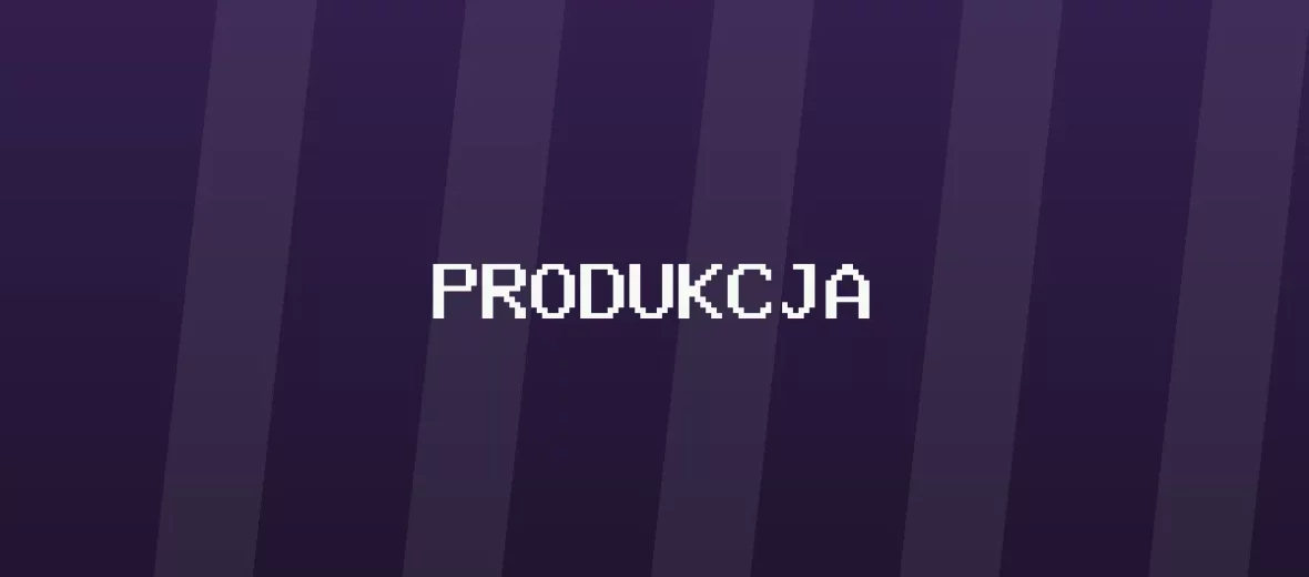Produkcja